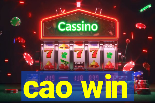 cao win